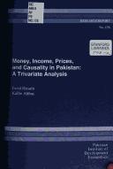 Cover of: Money, income, prices and casuality in Pakistan: a trivariate analysis