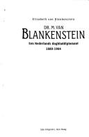 Cover of: Dr. M. van Blankenstein: een Nederlands dagbladdiplomaat, 1880-1964