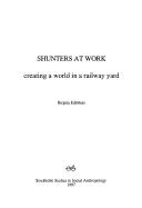 Shunters at work by Birgitta Edelman