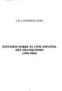 Cover of: Estudios sobre el cine español del franquismo, 1941-1964