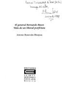 Cover of: El general Bernardo Reyes by Artemio Benavides H.