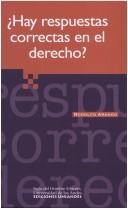 Cover of: Hay respuestas correctas en el derecho?