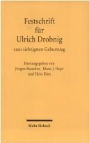 Cover of: Festschrift für Ulrich Drobnig zum siebzigsten Geburtstag