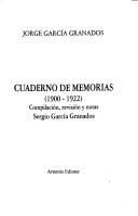 Cover of: Cuaderno de memorias by Jorge García Granados