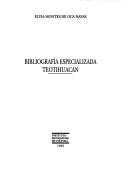 Cover of: Bibliografía especializada: Teotihuacán