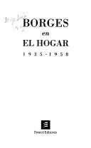 Cover of: Borges en El hogar, 1935-1958.