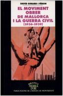 Cover of: El moviment obrer de Mallorca i la Guerra Civil by David Ginard i Féron