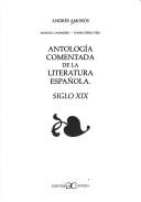 Cover of: Antología comentada de la literatura española: siglo XIX