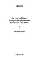 La vida en México en el periodo presidencial de Adolfo López Mateos by Salvador Novo
