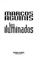 Cover of: Los iluminados by Marcos Aguinis