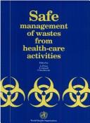 Safe management of wastes from health-care activities by E. Giroult, Philip Rushbrook