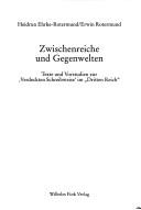 Cover of: Zwischenreiche und Gegenwelten: Texte und Vorstudien zur "Verdeckten Schreibweise" im "Dritten Reich"