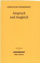 Cover of: Anspruch und Ausgleich: Theorie einer Vorteils- und Nachteilsausgleichung im Schuldrecht