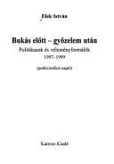 Cover of: Bukás előtt, győzelem után by Elek, István