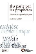 Cover of: Il a parlé par les prophètes: thèmes et figures bibliques