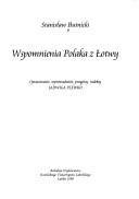 Cover of: Wspomnienia Polaka z Łotwy by Stanisław Butnicki