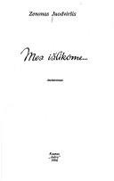 Cover of: Mes išlikome--: atsiminimai