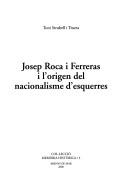 Josep Roca i Ferreras i l'origen del nacionalisme d'esquerres by Antoni Strubell