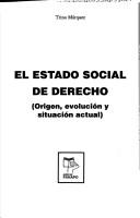 Cover of: El estado social de derecho: (origen, evolución y situación actual)