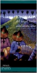 Cover of: Bachata del ángel caído: novela