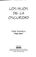 Cover of: Los hijos de la oscuridad by Jaime Jaramillo