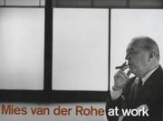 Cover of: Mies van der Rohe at work by Carter, Peter