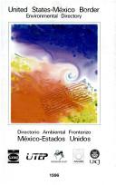 Cover of: United States-Mexico border environmental directory 1996 =: Directorio ambiental fronterizo México-Estados Unidos 1996