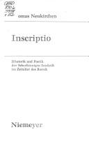 Cover of: Inscriptio: Rhetorik und Poetik der Scharfsinnigen Inschrift im Zeitalter des Barock