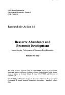 Cover of: Resource abundance and economic development: improving the performance of resource-rich countries