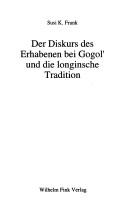 Cover of: Der Diskurs des Erhabenen bei Gogol' und die longinsche Tradition