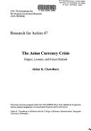 Cover of: The Asian currency crisis: origins, lessons, and future outlook
