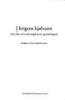 Cover of: I krigens kjølvann: nye sider ved norsk krigshistorie og etterkrigstid