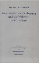 Geschichtliche Offenbarung und die Wahrheit des Glaubens by Folkart Wittekind