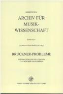 Cover of: Bruckner-Probleme: internationales Kolloquium, 7.-9. Oktober 1996 in Berlin