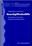 Cover of: Rauschgifttodesfälle by König, Wolfgang