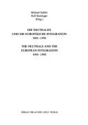 Cover of: Die Neutralen und die europäische Integration, 1945-1995 = by Michael Gehler, Rolf Steininger (Hrsg.).