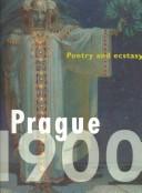 Cover of: Prague 1900: poetry and ecstasy