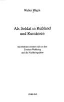 Cover of: Als Soldat in Russland und Rumänien: ein Berliner erinnert sich an den Zweiten Weltkrieg und die Nachkriegsjahre