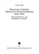 Cover of: Rheinische Grossstädte während der Weltwirtschaftskrise (1929-1933): kommunale Finanz- und Sozialpolitik im Vergleich