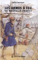 Cover of: Les armes a feu en Nouvelle-France