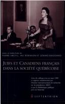 Cover of: Juifs et canadiens français dans la société québécoise