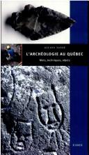 Cover of: L' archéologie au Québec: mots, techniques, objets