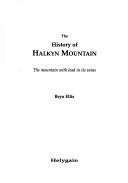 Cover of: The history of Halkyn Mountain: the mountain with lead in its veins