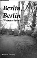 Cover of: Berlin, Berlin: nineteen-poems : a short play on adolescent health