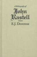 A bibliography of John Rastell by E. J. Devereux