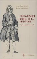 Cover of: Louis-Joseph Morel de La Durantaye: seigneur de Kamouraska