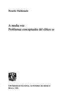 Cover of: A media voz: problemas conceptuales del clítico se