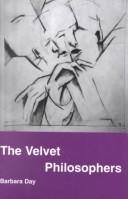 Cover of: The velvet philosophers by Barbara Day