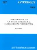 Large deviations for three dimensional supercriticial percolation by Raphaël Cerf