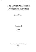 The Lower Palaeolithic occupation of Britain by John Wymer